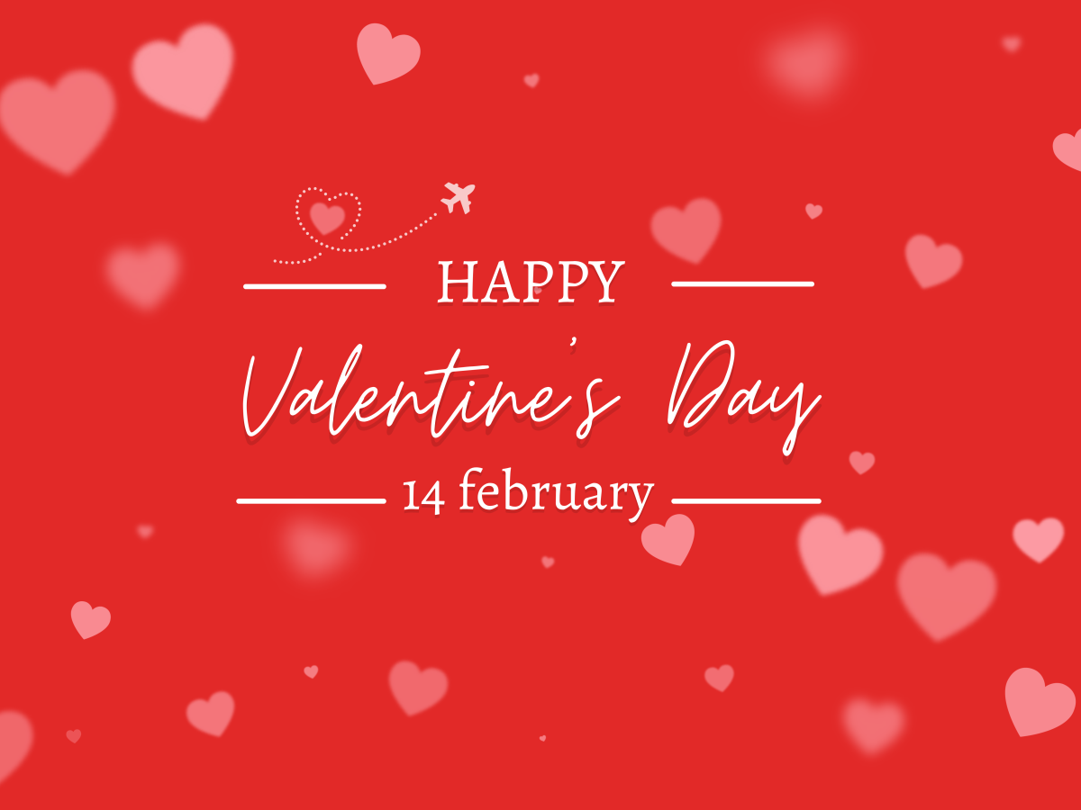 The image has a red background with hearts and text saying "Happy Valentine's Day, 14 February," with a heart and airplane graphic.