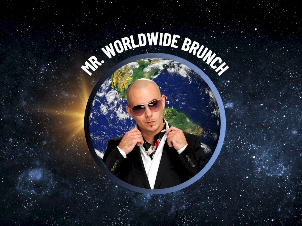 The image features a person in a suit with sunglasses, in front of Earth, with the text "Mr. Worldwide Brunch!" around the circle.